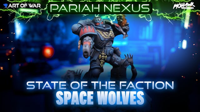 State of the Faction - Space Wolves -...