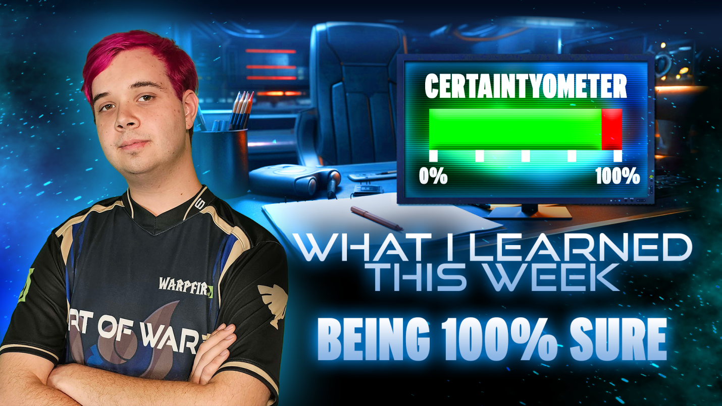 What I Learned This Week - 100 Percent Certainty