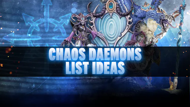 Chaos Daemons Post-Dataslate List Con...