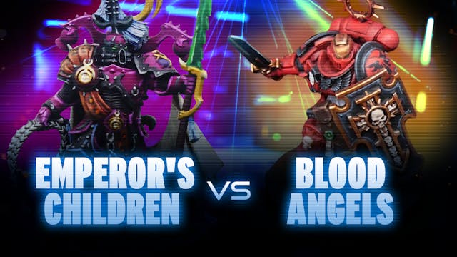 Emperor's Children vs Blood Angels Ba...