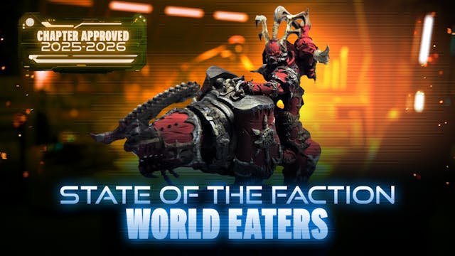 State of the Faction - World Eaters -...