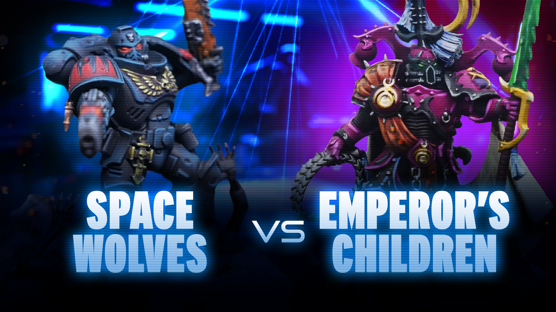 Space Wolves vs Emperor's Children Battle Report