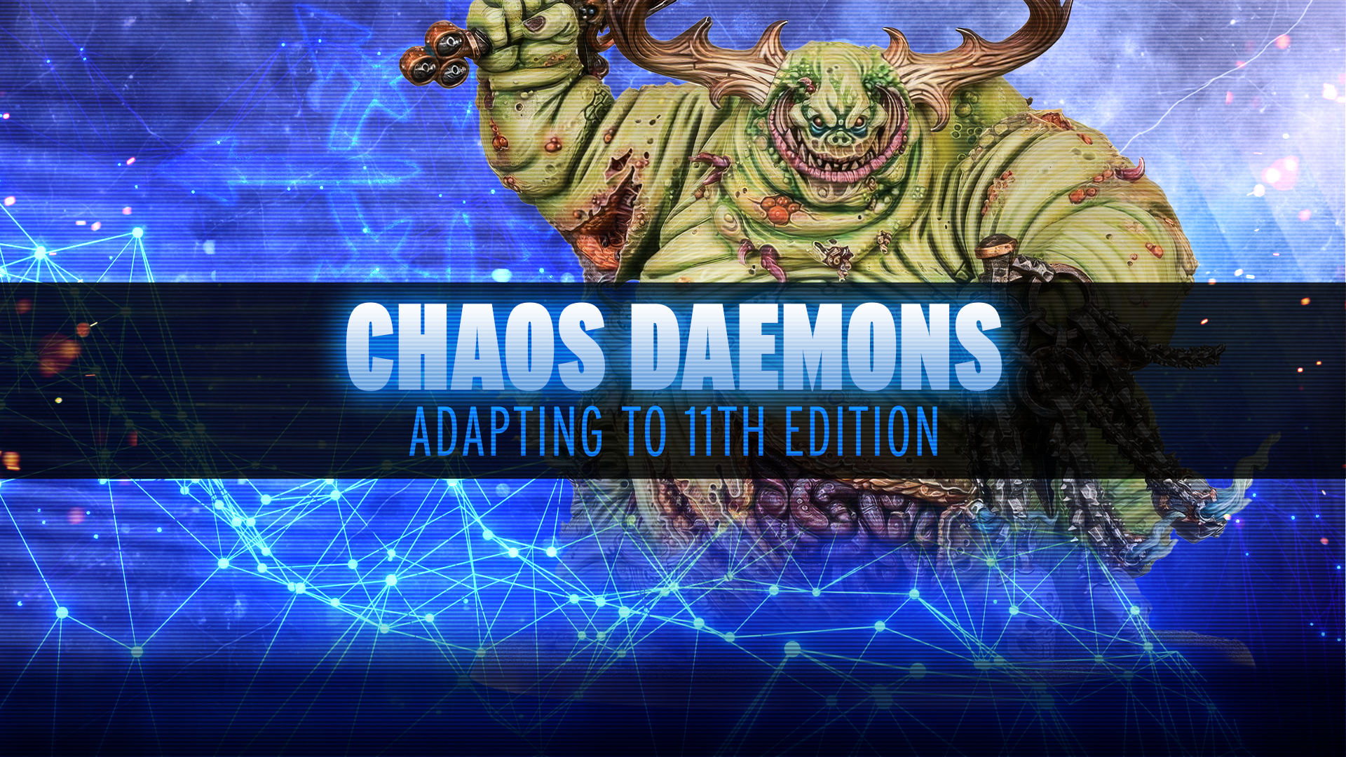 Adapting to 11th Edition - Chaos Daemons