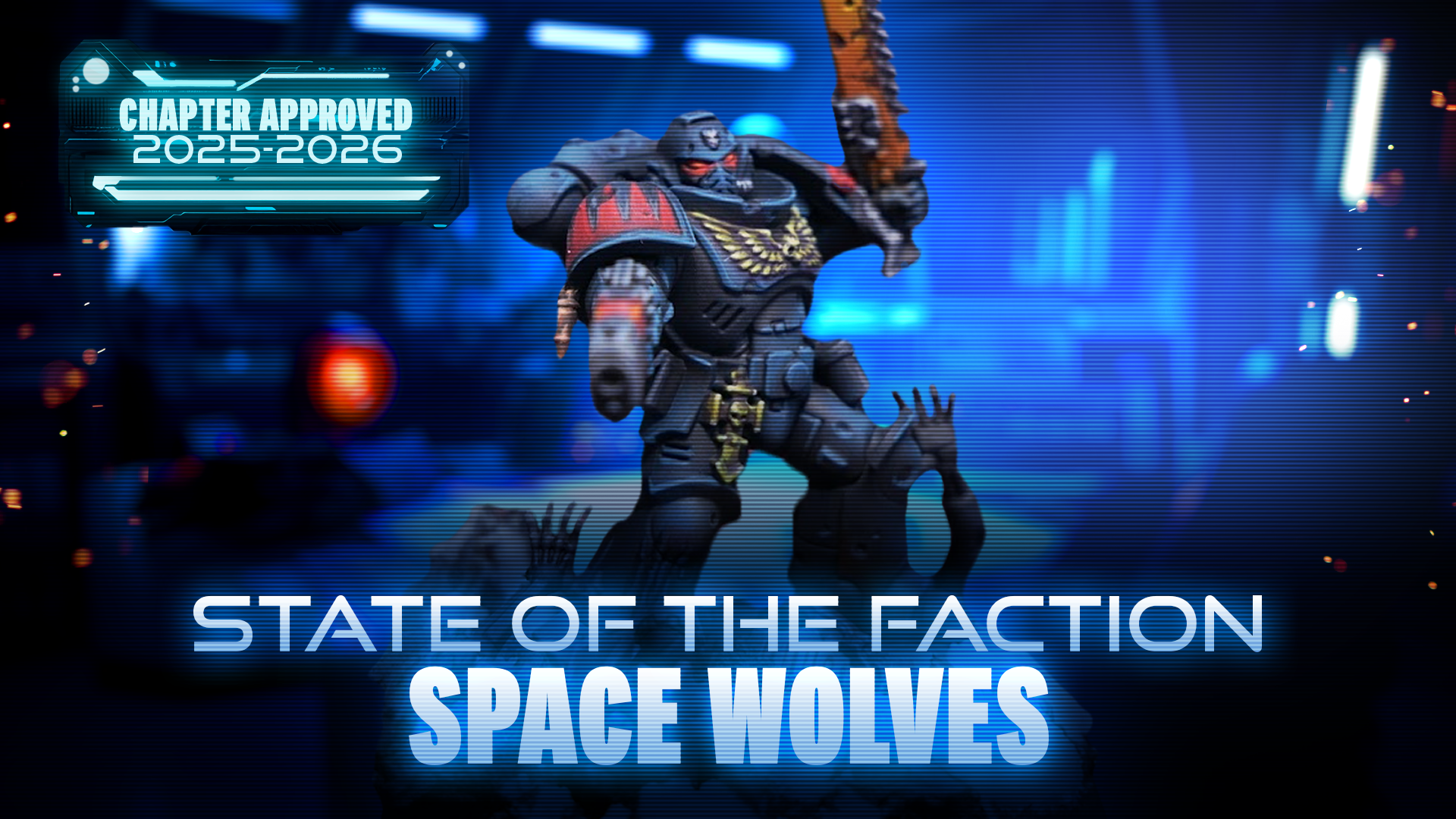 State of the Faction - Space Wolves (June 2025)