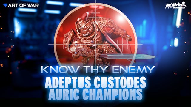 Know Thy Enemy: Auric Champions