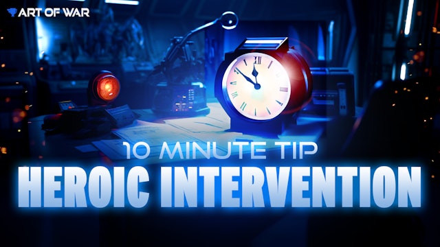 Ten Minute Tip - Heroic Intervention
