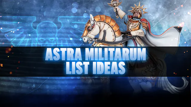 Astra Militarum Post-Dataslate List C...