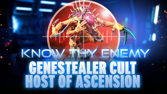 Know Thy Enemy - Genestealer Cult - H...
