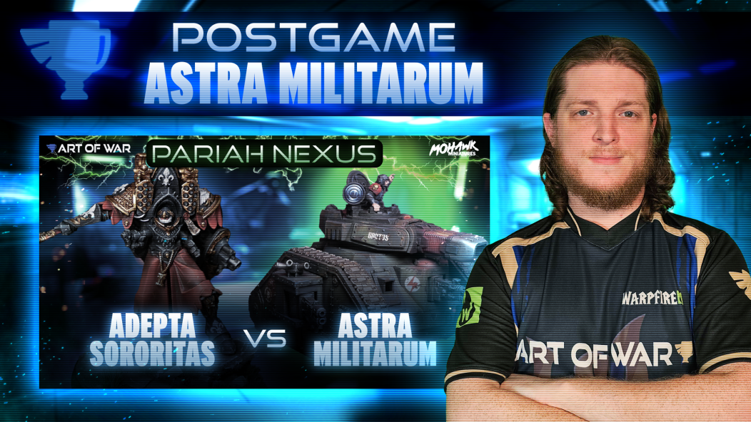 Astra Militarum vs Adeptas Sororitas Postgame Analysis