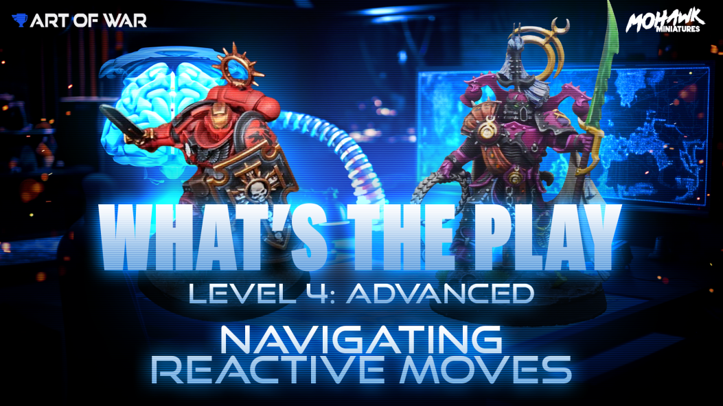 What's the Play? - Level 4 - Navigating Reactive Moves