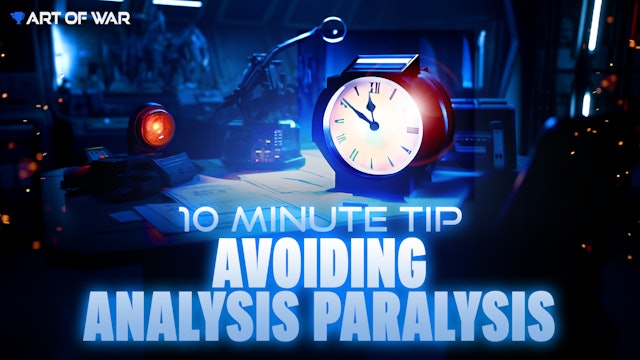 Ten Minute Tip - Avoiding Analysis Paralysis 