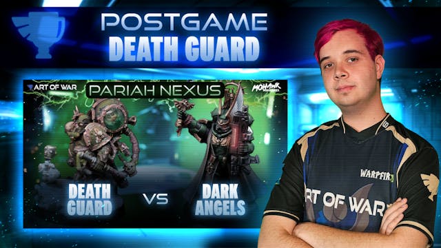 Death Guard vs Dark Angels Postgame A...