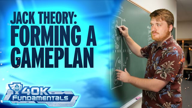 Jack Theory 40k Fundamentals - Creati...