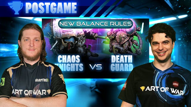 Death Guard vs Chaos Knights Post-Gam...