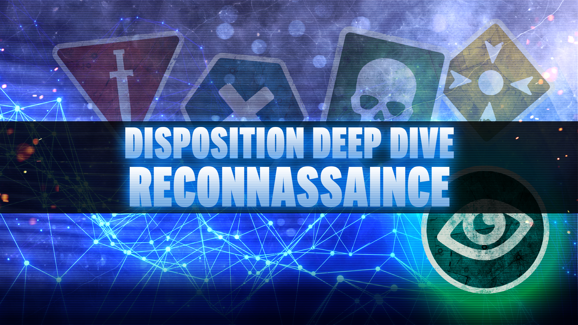 Disposition Deep Dive - Reconnaissance