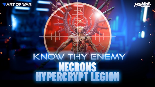 Know Thy Enemy - Hypercrypt Necrons
