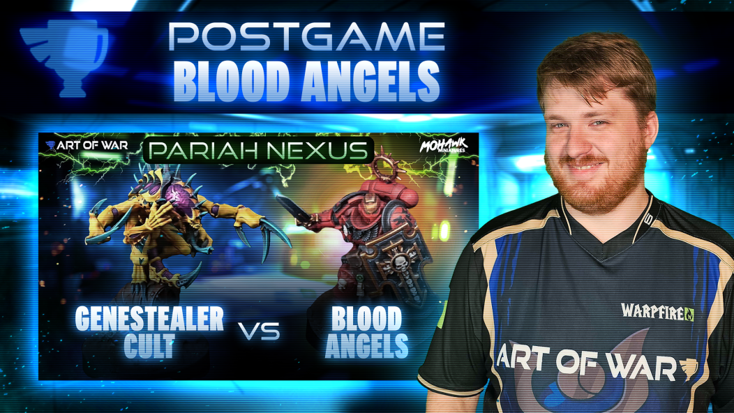 Blood Angels vs Genestealer Cults Postgame Analysis