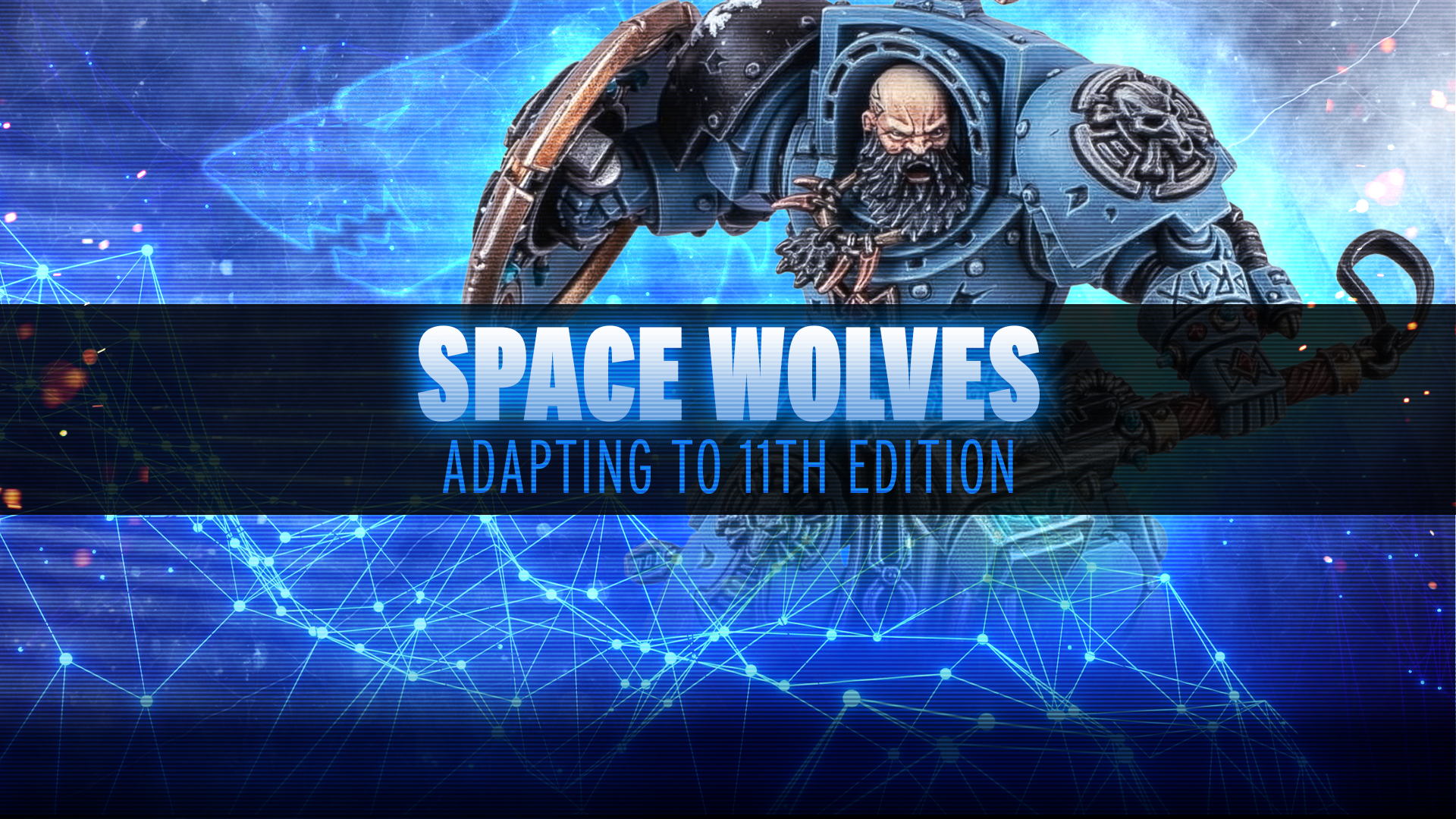 Adapting to 11th Edition - Space Wolves