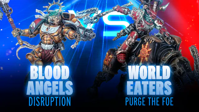 Blood Angels vs World Eaters Competit...