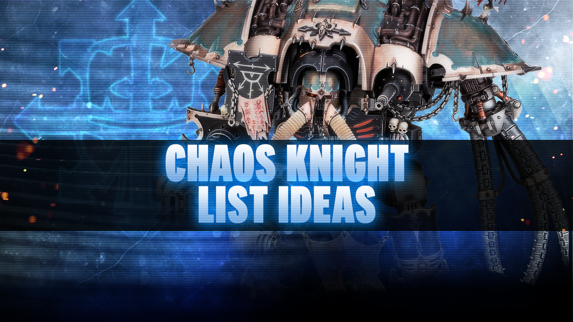 Chaos Knights Post-Dataslate List Concepts