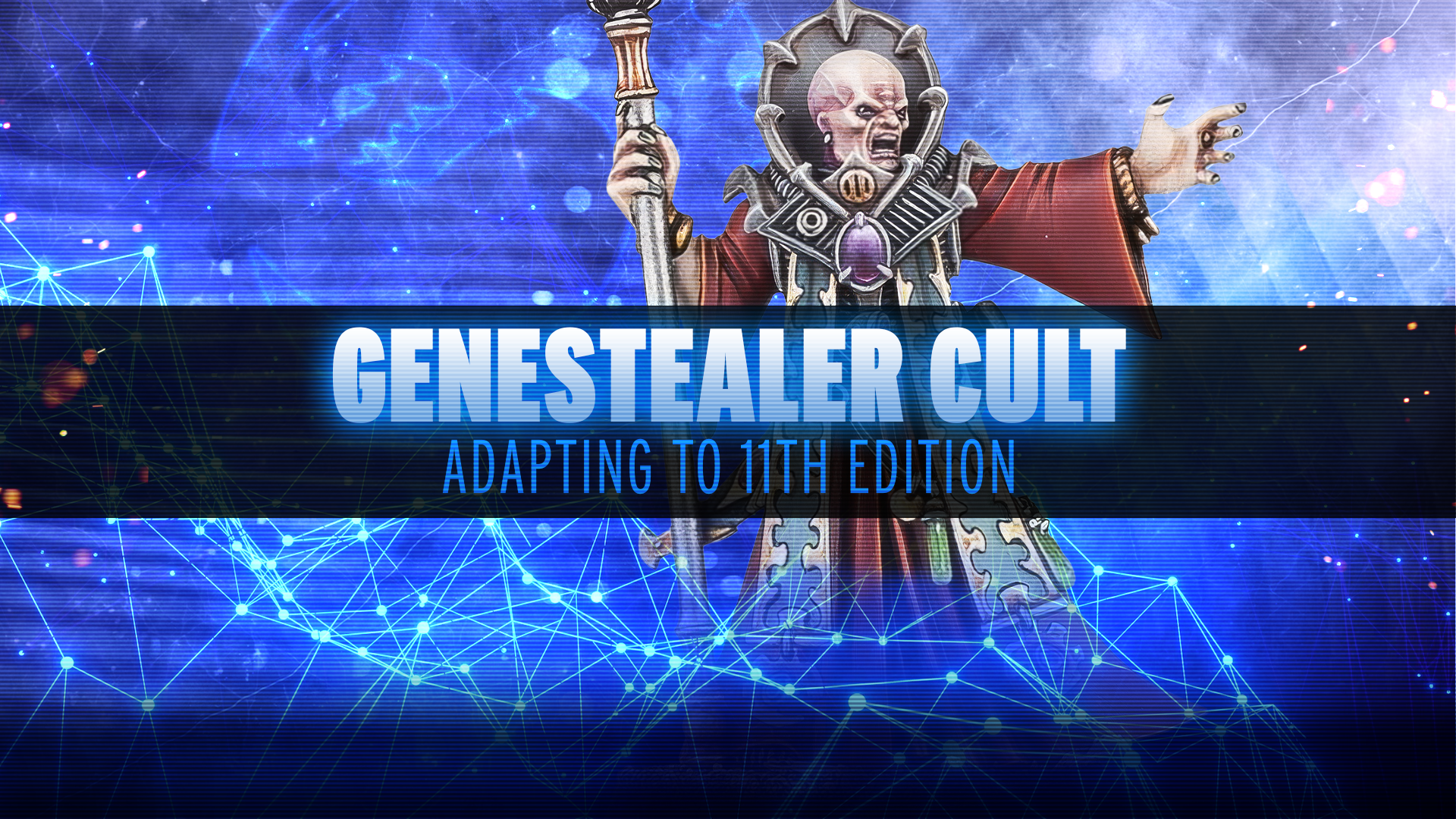 Adapting to 11th Edition - Genestealer Cults