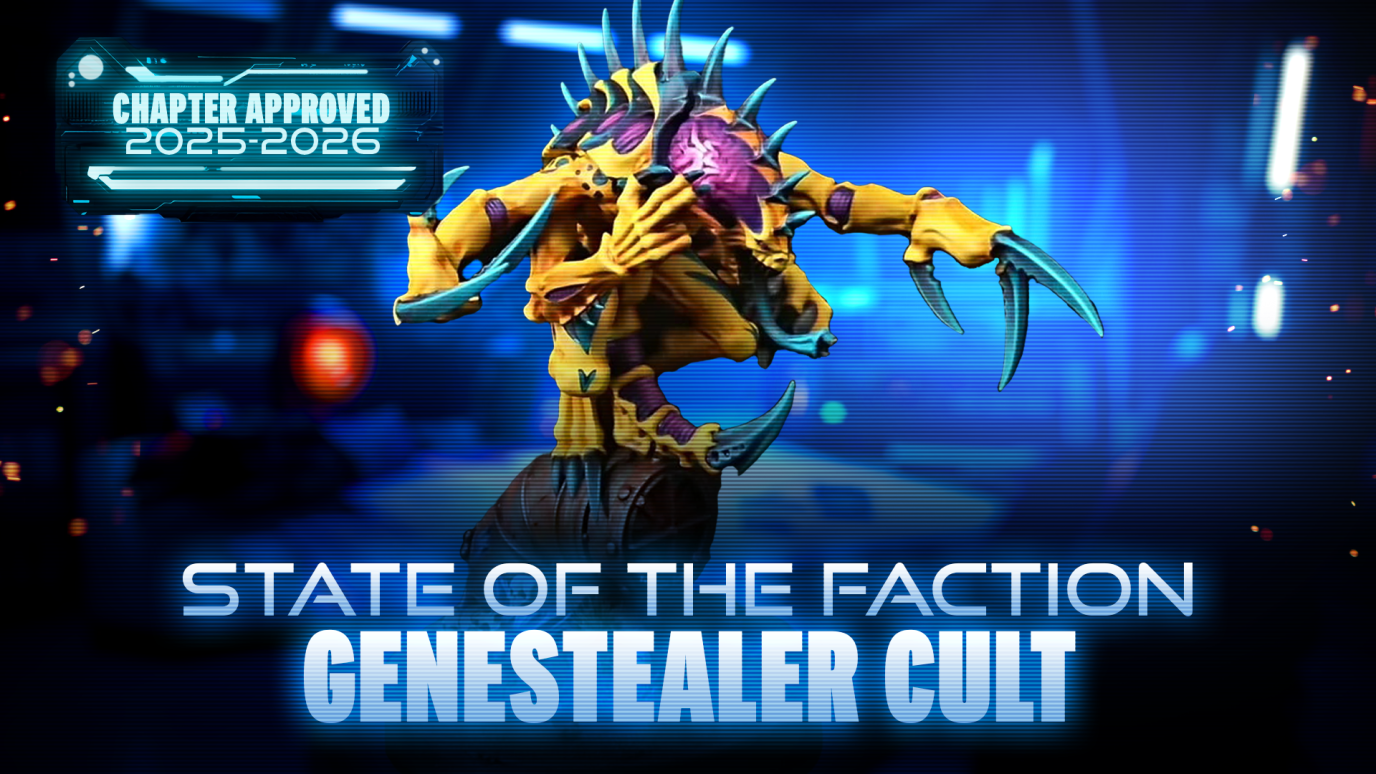State of the Faction - Genestealer Cults - October 2025