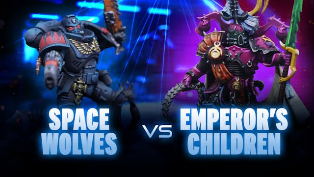 Emperor's Children vs Space Wolves Ba...