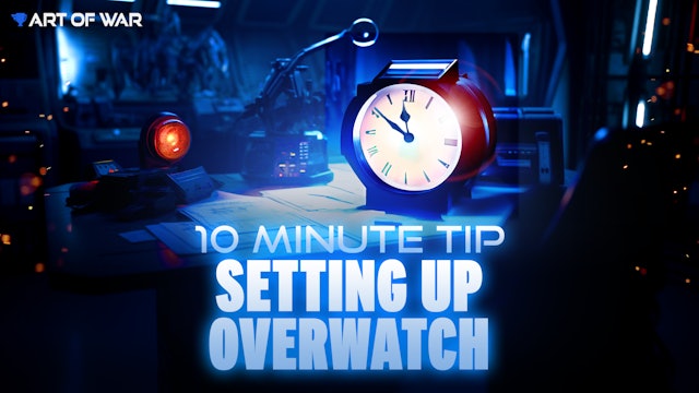 10 Minute Tip - Setting Up Overwatch Plays
