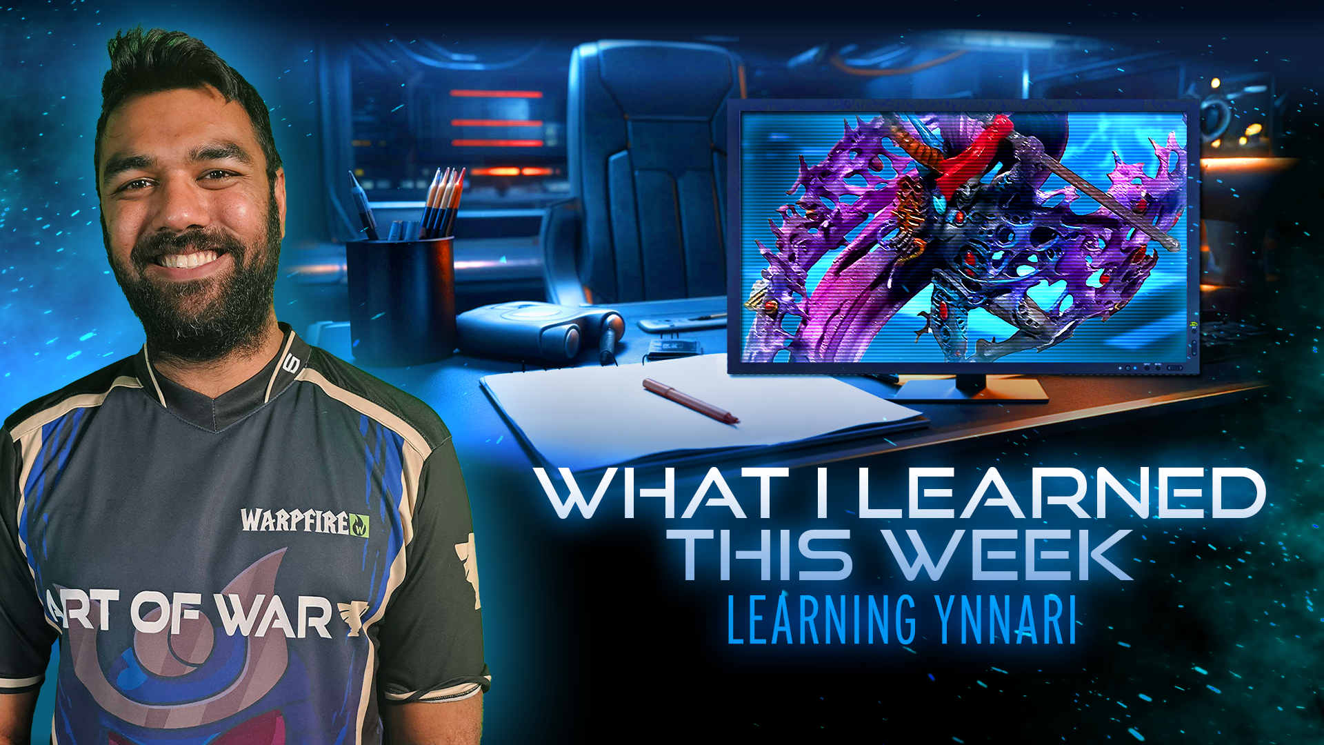 What I Learned This Week - Learning to Play Ynnari with Nick