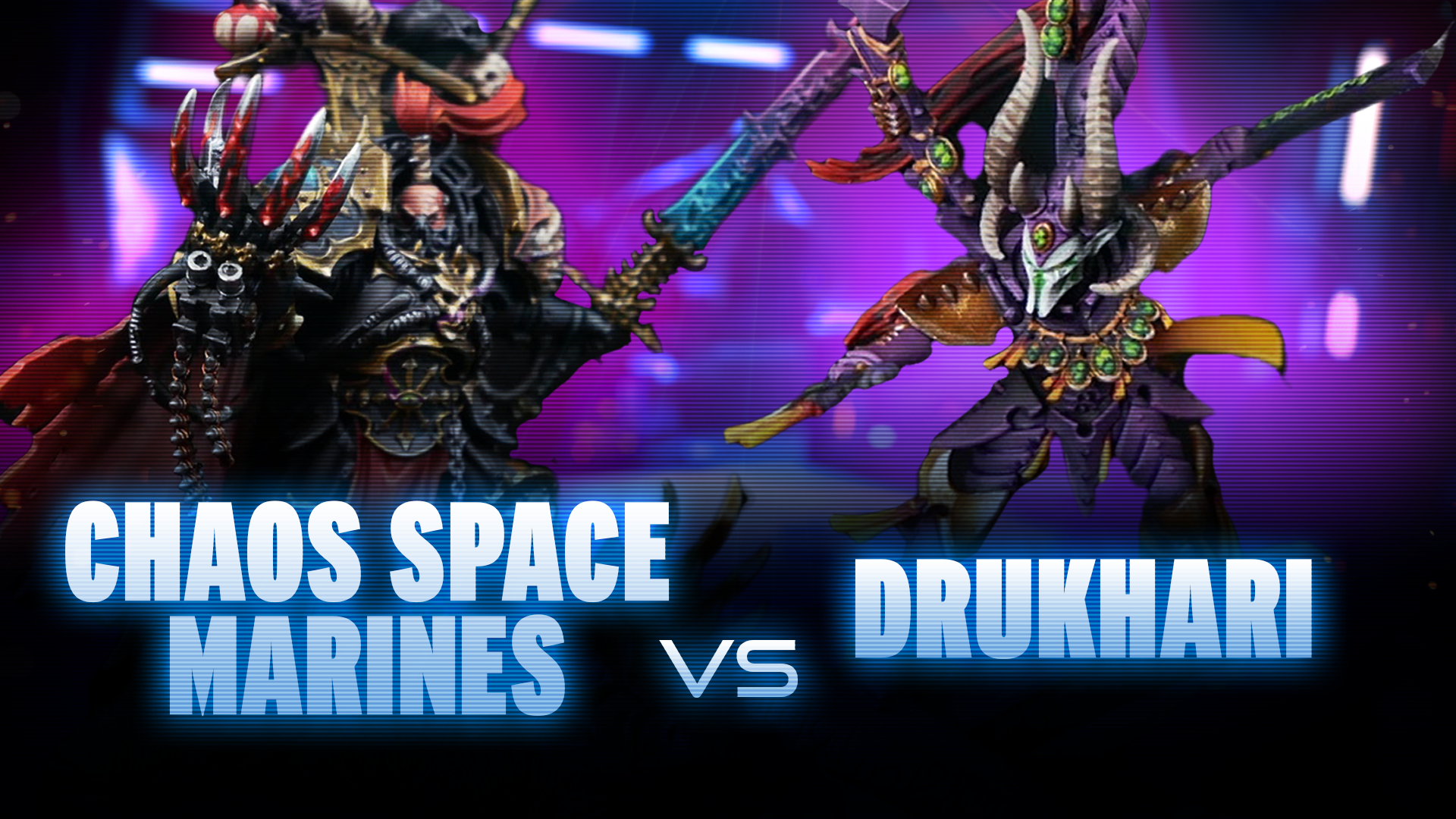Drukhari vs Chaos Space Marines Battle Report