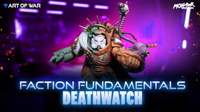 Faction Fundamentals - Deathwatch