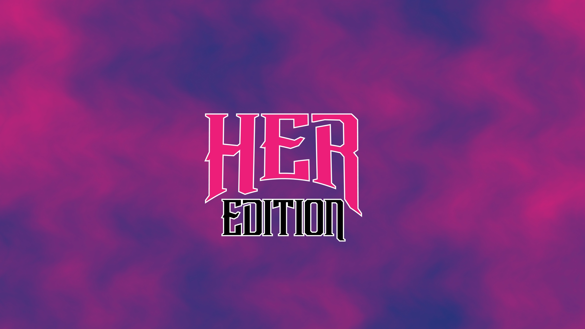 HER EDITION