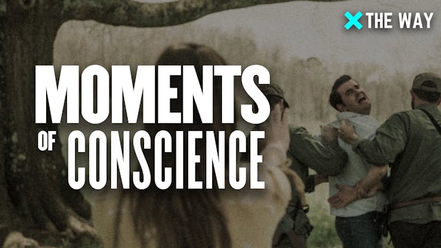 Moments of Conscience