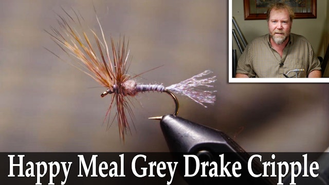Happy Meal Grey Drake Cripple - Matt Wilhelm