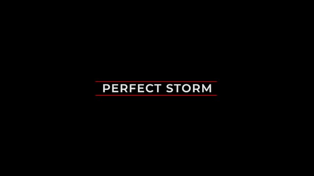 S8 I Perfect Storm - 2 Part
