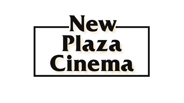 THE WORLD BEFORE YOUR FEET for New Plaza Cinema
