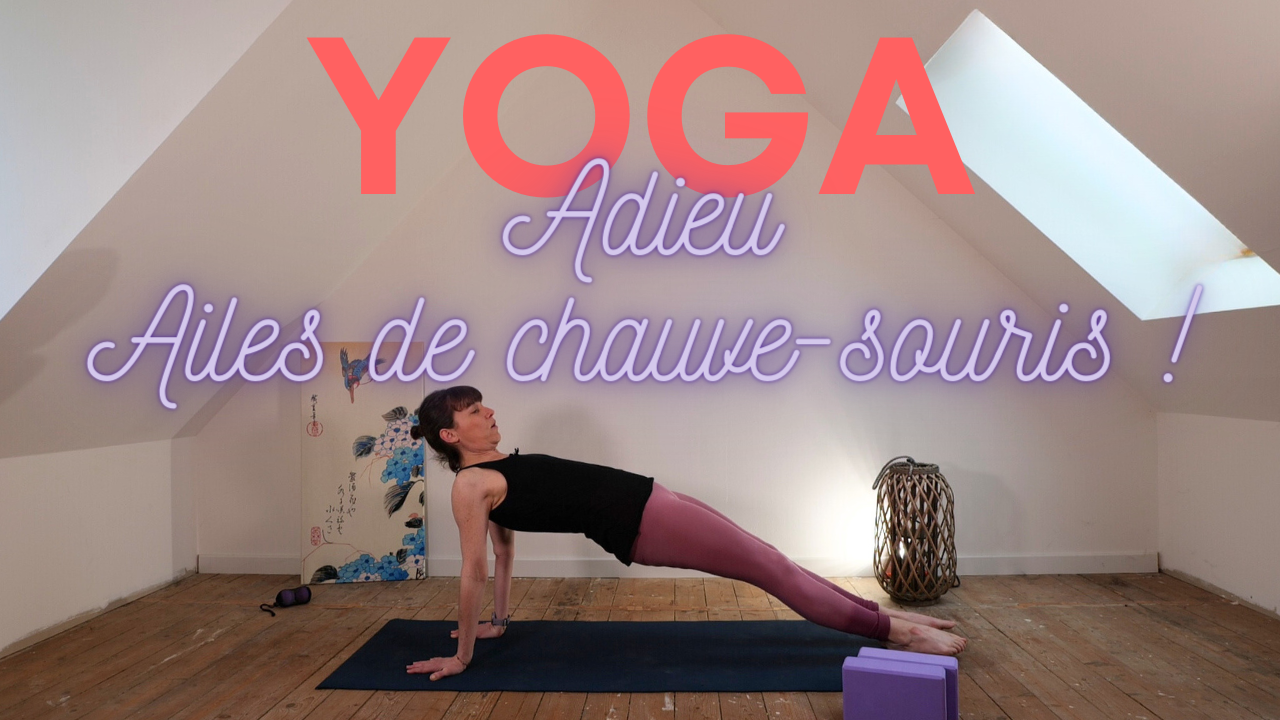 Yoga : Adieu ailes de chauve-souris
