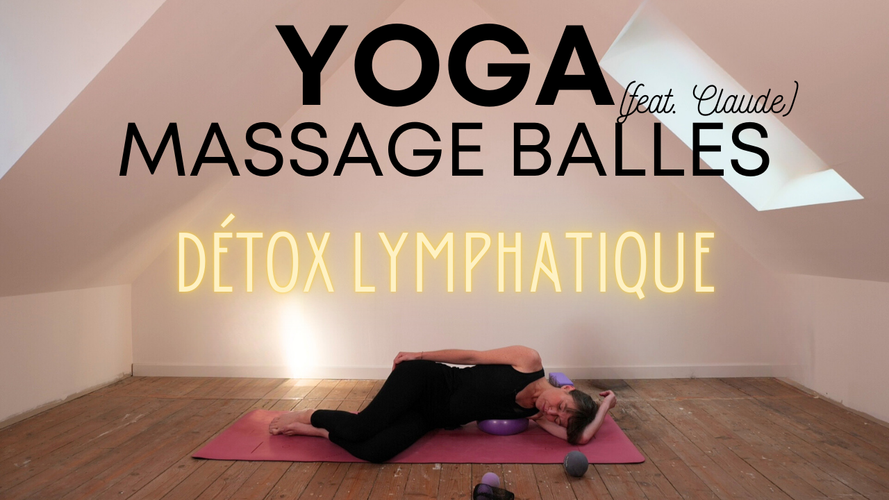 Yoga Balles | Détox lymphatique