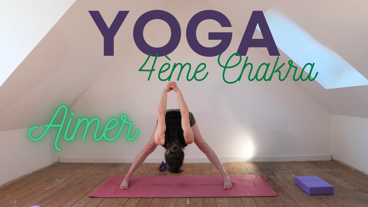 Yoga : Chakra 4 | Anahata