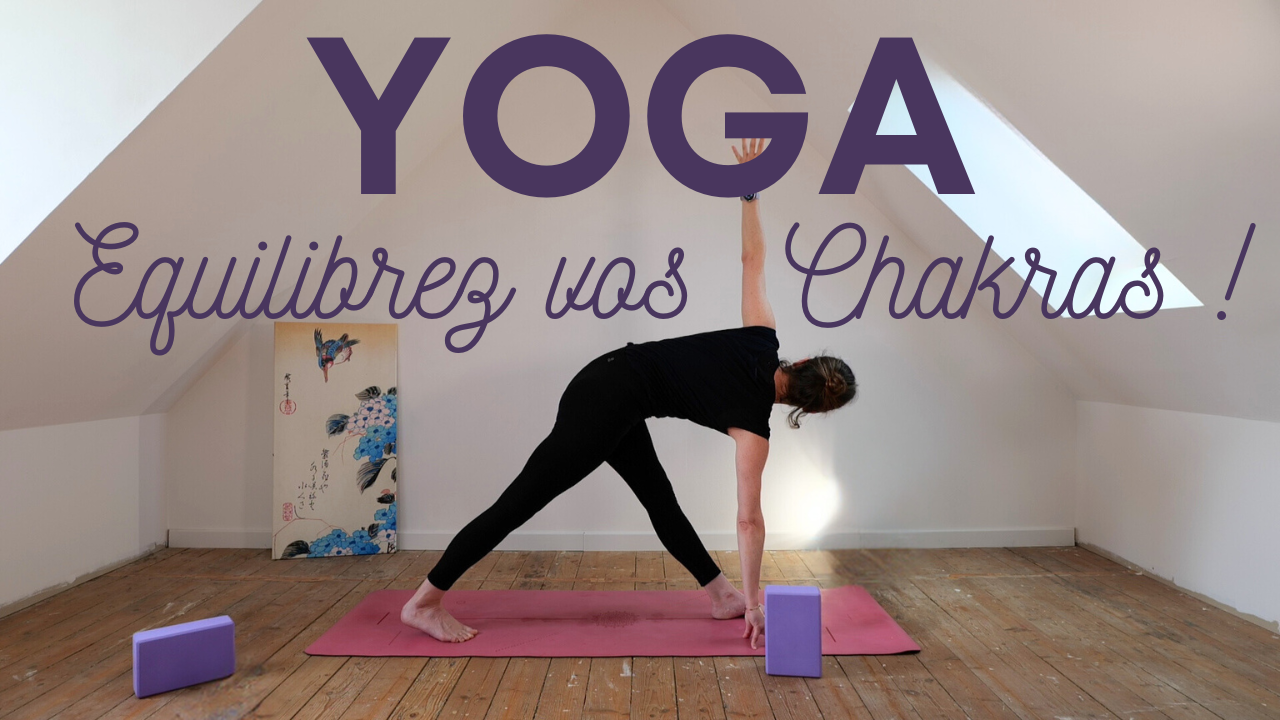 Yoga : Harmonisez tous vos chakras 