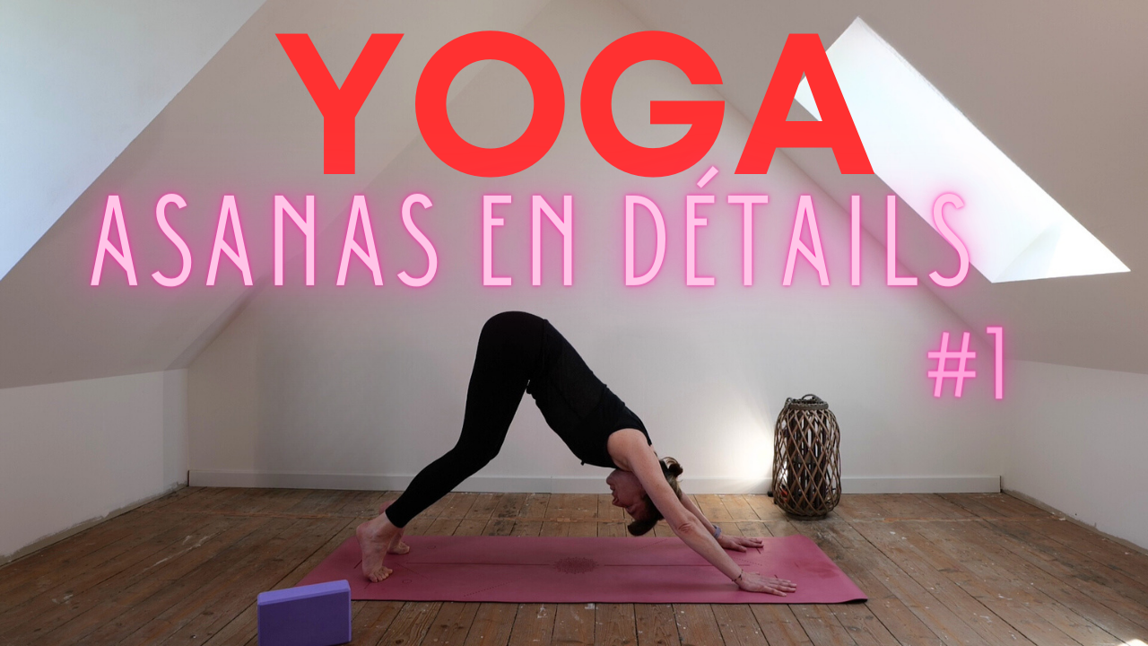 Yoga initiation : Asanas en détails #1