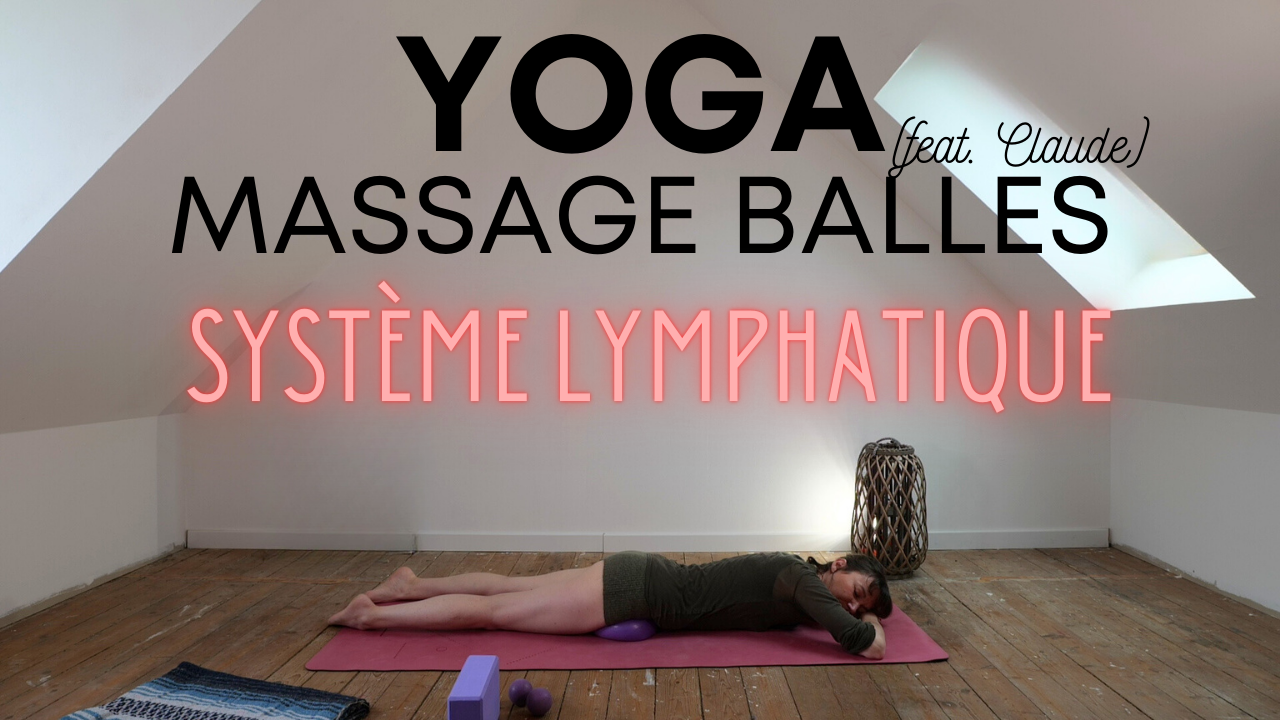 Yoga Balles pour drainer le système lymphatique