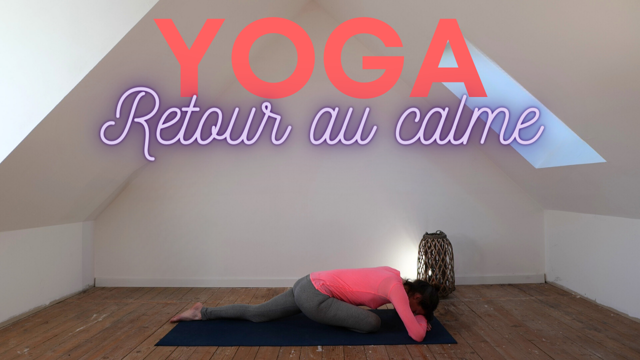 Yoga : Retour au calme express