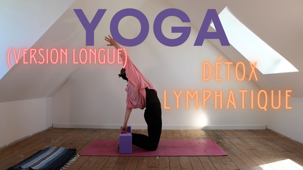 Yoga | Détox lymphatique (Version longue)
