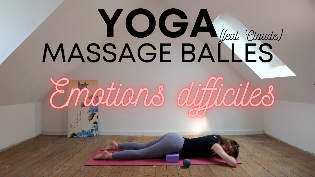 Yoga Balles : Traverser les émotions difficiles