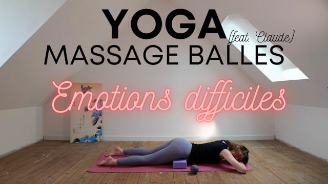 Yoga Balles : Traverser les émotions ...