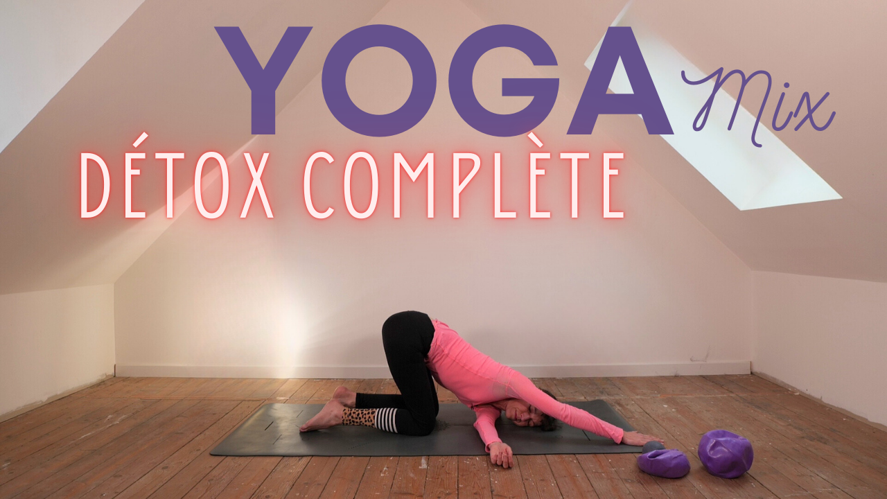 Yoga Mix | Détox globale !