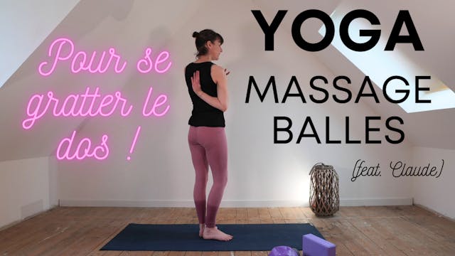 Yoga Balles : Se gratter le dos (tout...