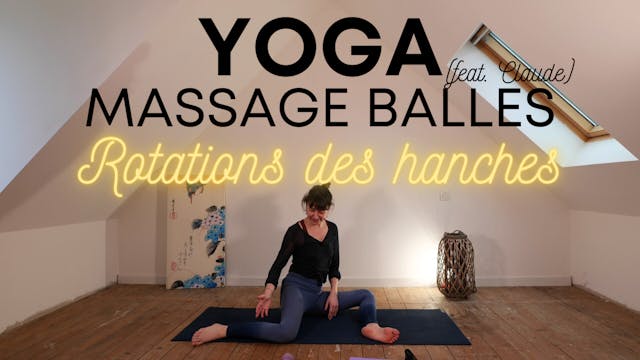 Yoga Balles : Améliorer la rotation d...