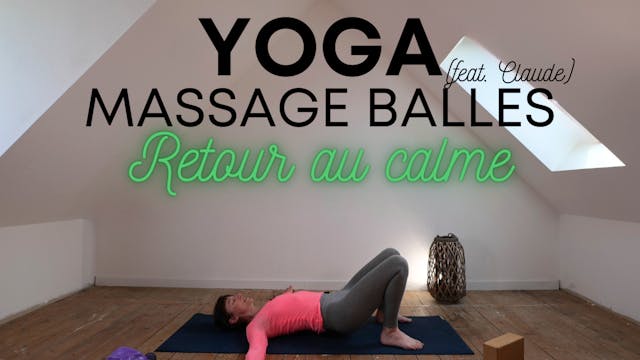 Yoga Balles : Retour au calme express